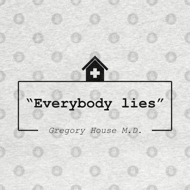 Everybody lies by truba1950